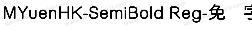 MYuenHK-SemiBold Reg字体转换
